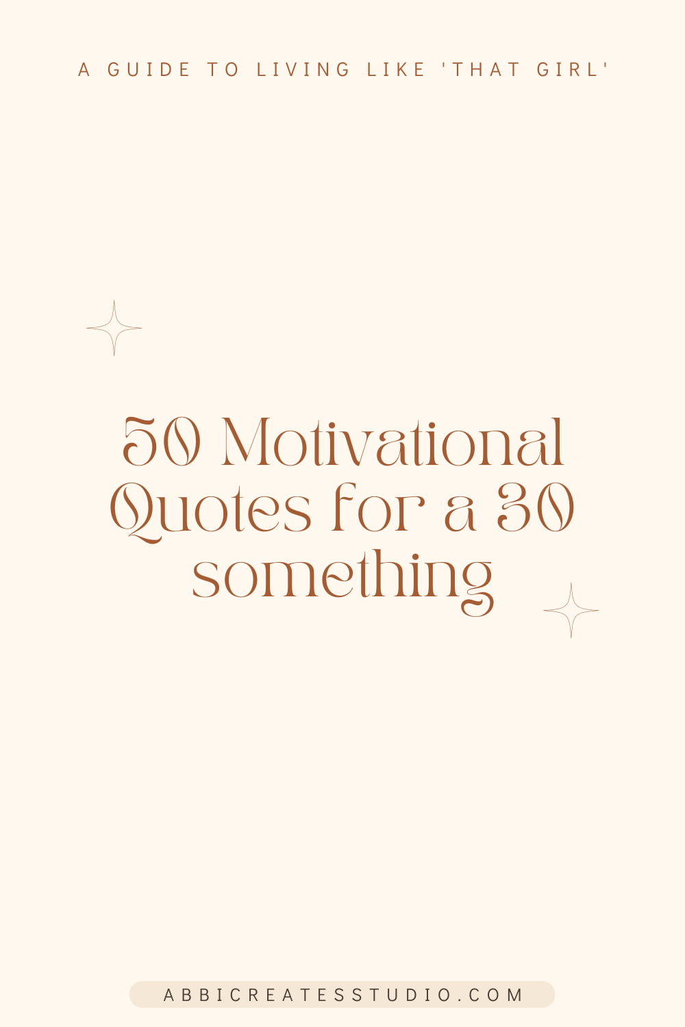 50 Motivational Quotes for a 30 something | A Guide to Living Like 'That Girl' | PART 2